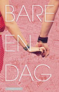 Bare en dag av Gayle Forman