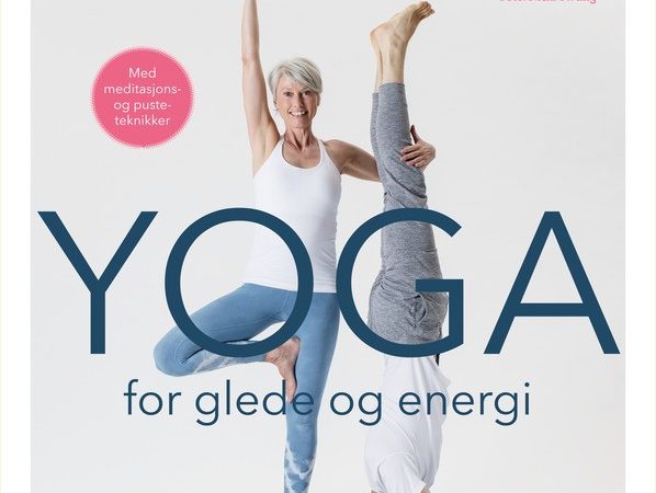 Omslag av yoga for glede og energi Bente Helene Schei Bente Helene Schei