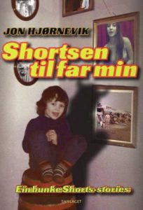 Omslag på Jon Hjørneviks bok Shortsen til far min