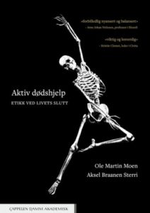 Omslag for Ole Martin Moen og Aksel Braanen Sterri - Aktiv dødshjelp
