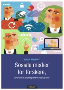 Omslag for Audun Farbrot - Sosiale medier for forskere, kommunikasjonsrådgivere og fageksperter