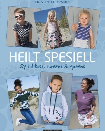 Omslag av boken Heilt spesiell - sy til kids, tweens og queens