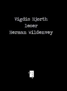 Omslag av boken Vigdis Hjorth leser Herman Wildenvey