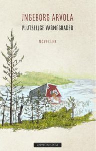 Omslag av Plutselige Varmegrader av Ingeborg Arvola
