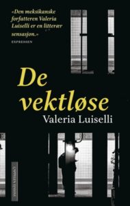 Omslag for Valeria Luiselli - De vektløse