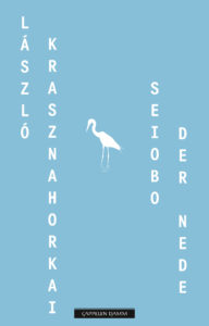 Omslag til Seiobo der nede av László Krasznahorkai