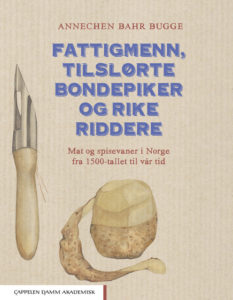Omslag for Annechen Bahr Bugge - Fattigmenn, tilslørte bondepiker og rike riddere
