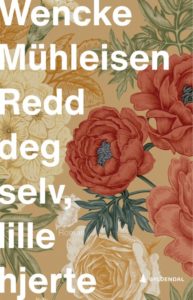 Omslaget til Wencke Mühleisens bok "Redd deg selv, lille hjerte"