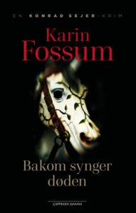 Karin Fossum - Bakom synger døden