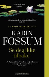 Karin Fossum - Se deg ikke tilbake (pocket)