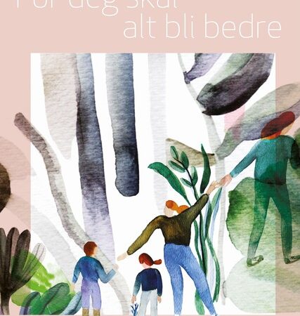 Johanne Rogndal - For deg skal alt bli bedre