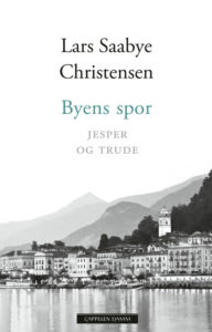 Omslaget til til Lars Saabye Christensens fjerde bok i Byens spor-serien: Byens spor - Jesper og Trude