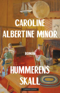 Caroline Albertine Minor - Hummerens skall
