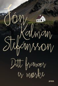 Jón Kalman Stefánsson - Ditt fravær er mørke