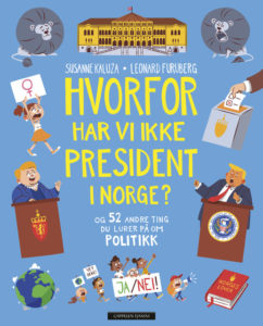 Susanne Kaluza - Hvorfor har vi ikke president i Norge?