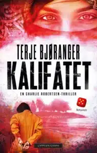 Omslaget til thrilleren "Kalifatet" av Terje Bjøranger