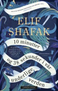 Elif Shafak - 10 minutter og 38 sekunder i vår underlige verden