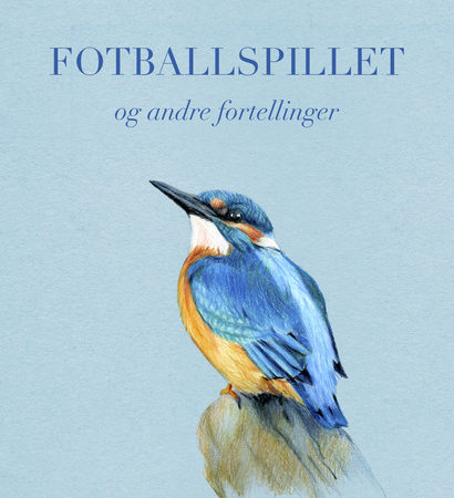 Kristian S. Hæggernes - Fotballspillet og andre fortellinger