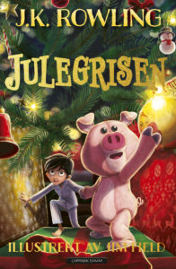 Omslag av J. K. Rowling sin bok Julegrisen. Viser en gris som hjelper en liten gutt inn i et rom med julegaver