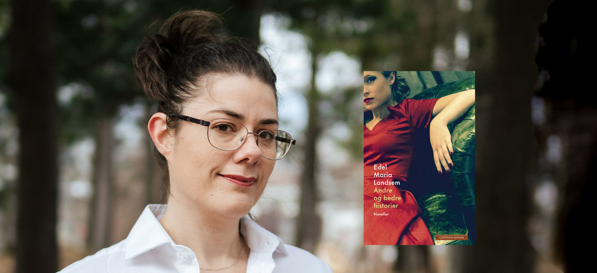 Collage av foto av forfatter Edel Maria Landsem med omslaget til boka hennes "Andre og bedre historier"