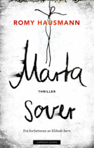 Omslaget til thrilleren og krimboka "Marta sover" av Romy Hausmann
