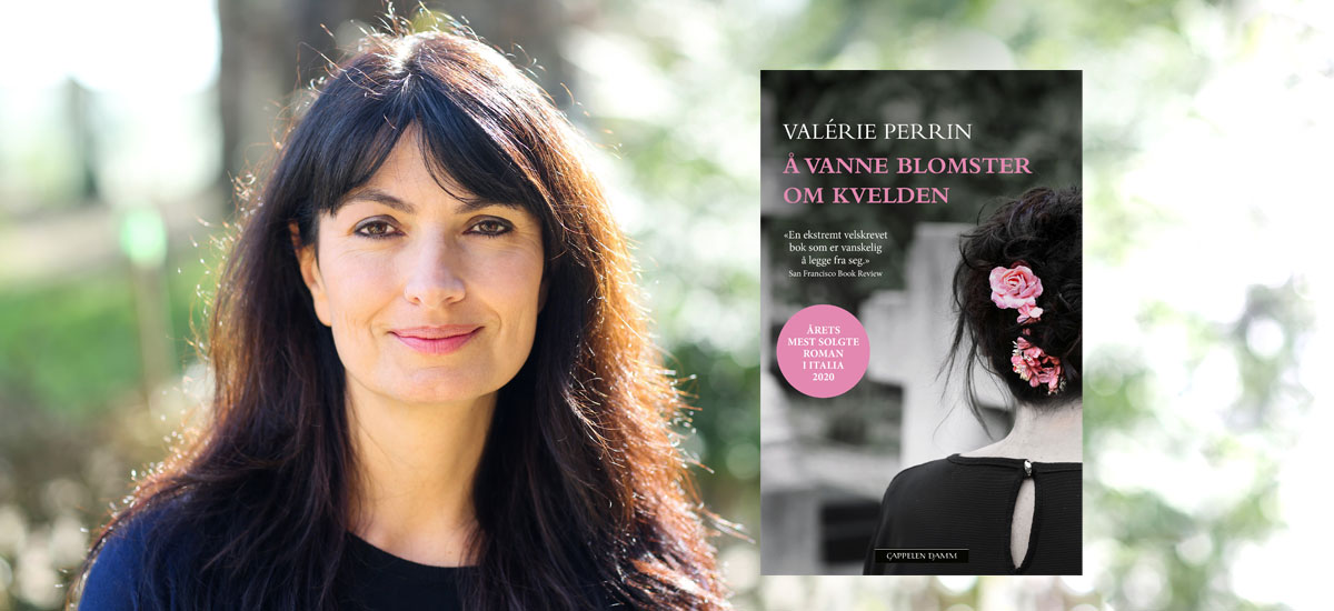 Collage av foto av forfatter Valérie Perrin sammen med omslaget til boka hennes "Å vanne blomster om kvelden"