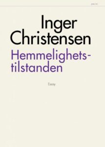 Omslaget til Inger Christensens essaysamling "Hemmelighedstilstanden"