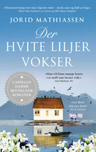 Omslaget til boka "Der hvite liljer vokser" av Jorid Mathiassen