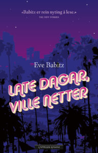 Omslag til «Late dagar, ville netter» av Eve Babitz