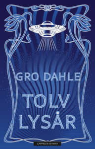Omslaget til boka "Tolv lysår" av Gro Dahle
