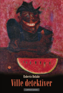 Omslag til «Ville detektiver» av Roberto Bolaño