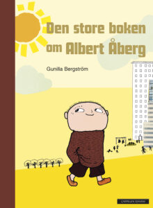 Omslagsbilde av Den store boken om Albert Åberg av Gunilla Bergström
