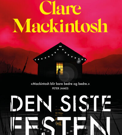 Omslaget til krimboka "Den siste festen" av Clare Mackintosh