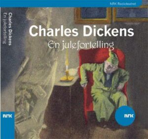 Omslaget til lydboka fra NRKs Radioteatret "En julefortelling" av Charles Dickens