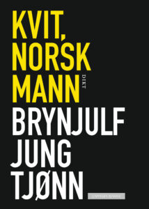 Omslag til «Kvit, norsk mann» av Brynjulf Jung Tjønn