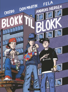Omslag til «Blokk til blokk» av Jonathan Castro, Don Martin og Felipe Orellana Castro