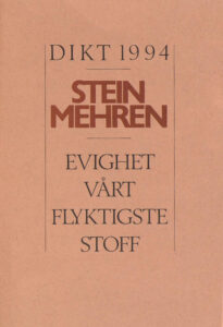 Omslaget til Stein Mehrens bok "Evighet vårt flyktigste stoff"