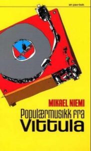 Omslaget til boka "Populærmusikk fra Vittula" av Niemi