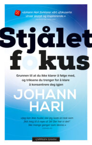 Omslaget til boka Stjålet fokus av Johann Hari