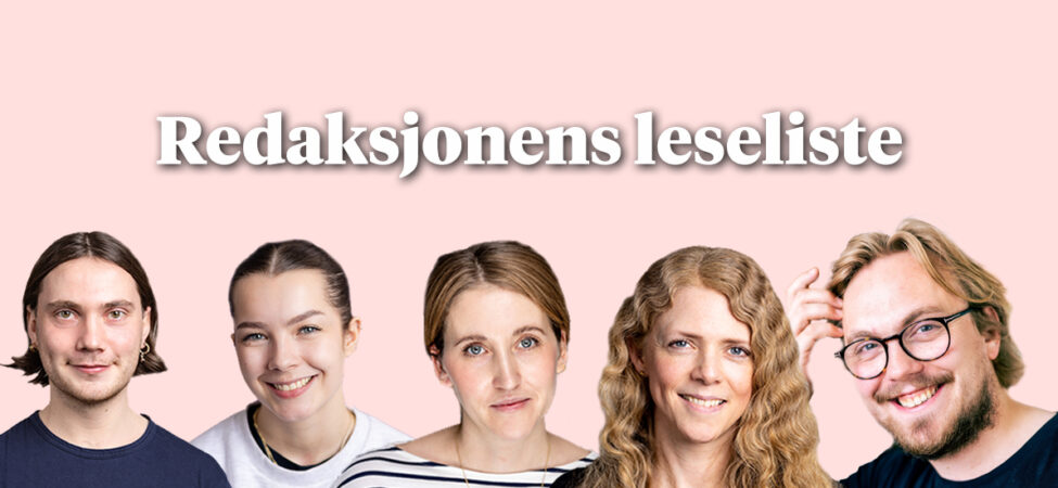 Foto av Boktips-redaksjonen med teksten «Redaksjonens leseliste»