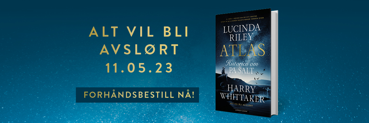 Alt vil bli avslørt - 11.05.23 - «Atlas» av Lucinda Riley - Forhåndsbestill nå!