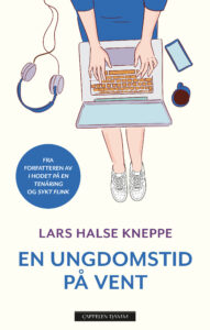 Omslag til «En ungdomstid på vent» av Lars Halse Kneppe