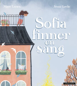 Omslag til «Sofia finner en sang» av Marit Larsen og Jenny Løvlie