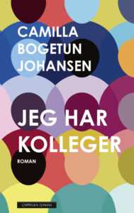 Omslag av "Jeg har kolleger" av Camilla Bogetun Johansen