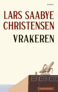 Omslag av boken "Vrakeren" av Lars Saabye Christensen