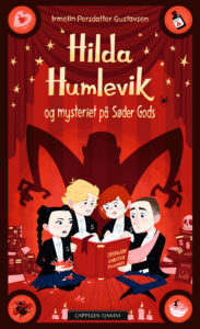 Omslag av "Hilda Humlevik og mysteriet på Sødergods" av Irmelin Persdatter Gustavsen