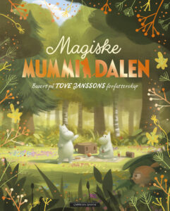 Omslag av "Magiske Mummidalen av Tove Jansson og Amanda Li