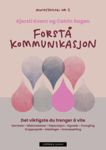 Omslag av "Minipsykologi forstå kommunikasjon" av Kjersti Kvam og Catrin Sagen