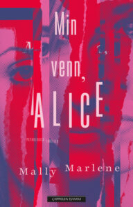 Omslaget til boka "Min venn, Alice" av Mally Marlene